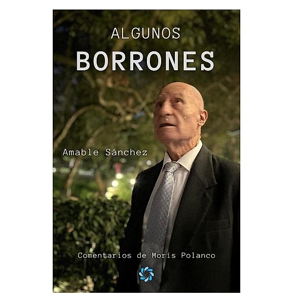 Algunos borrones, Amable Sánchez, Moris Polanco