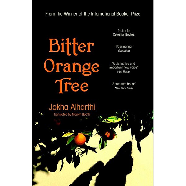 Alharthi, J: Bitter Orange Tree, Jokha Alharthi