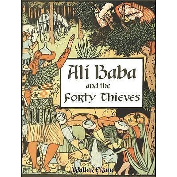 Ali Baba and The Forty Thieves / SC Active Business Development SRL, Walter Crane