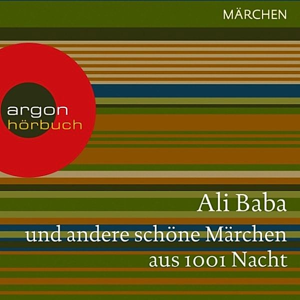 Ali Baba und andere schöne Märchen aus 1001 Nacht, Diverse Autoren