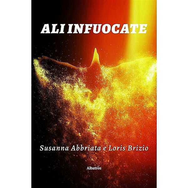 Ali infuocate, Susanna Abbriata, Loris Brizio