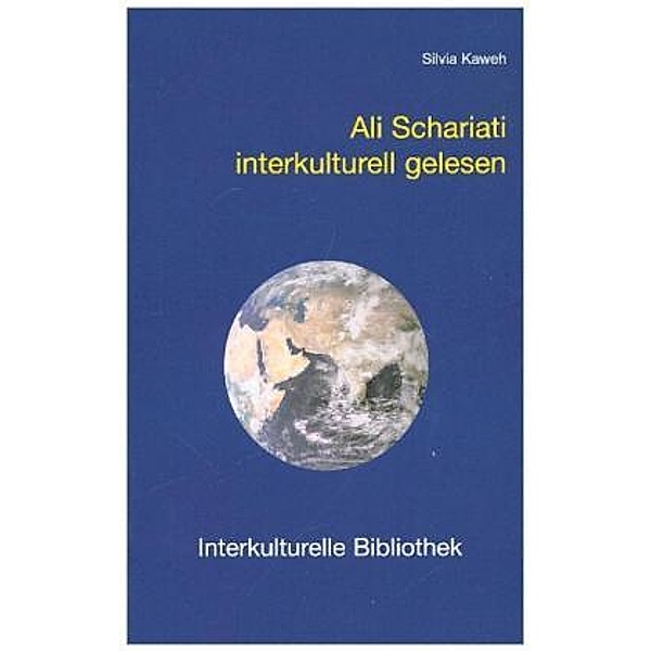 Ali Shariati interkulturell gelesen, Silvia Kaweh