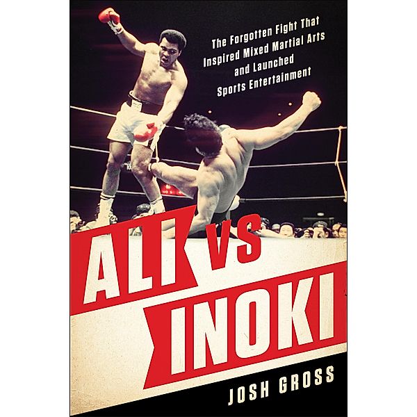 Ali vs. Inoki, Josh Gross