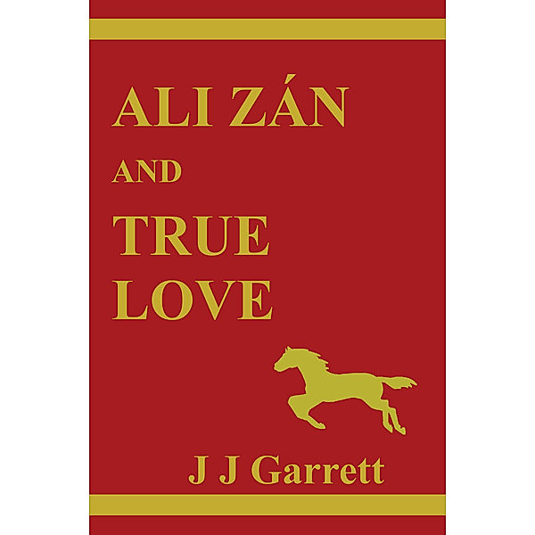 Ali Zán and True Love, J J Garrett
