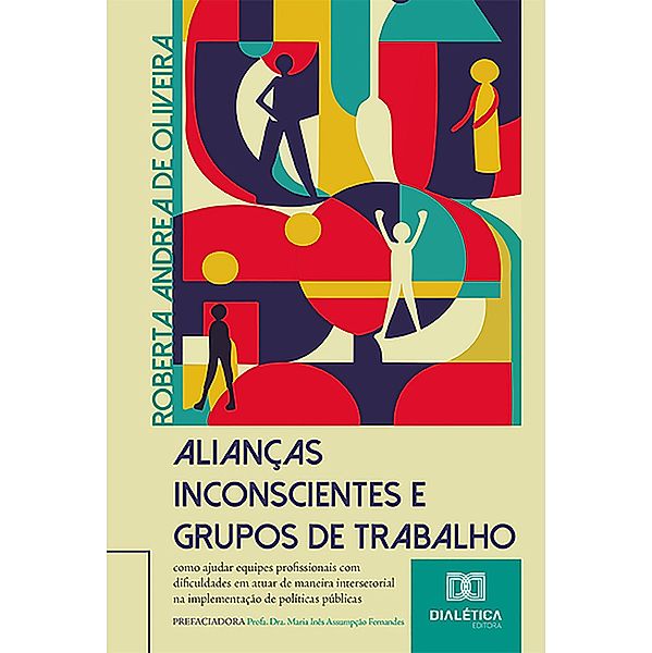 Alianças Inconscientes e Grupos de Trabalho, Roberta Andrea de Oliveira