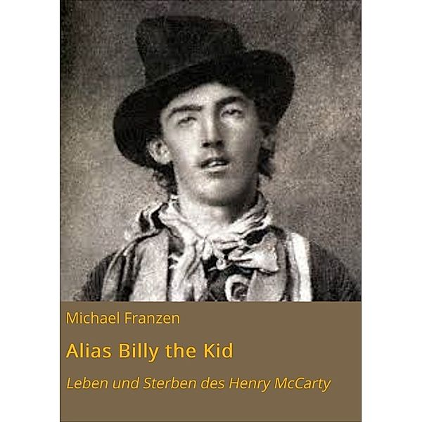 Alias Billy the Kid, Michael Franzen