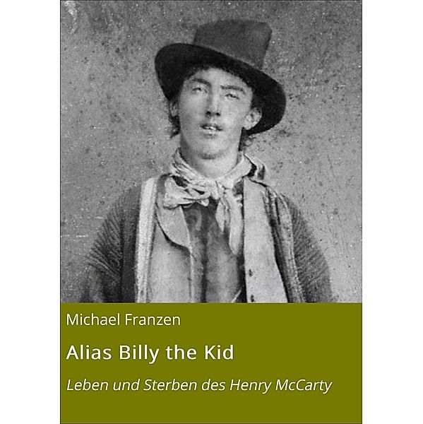 Alias Billy the Kid, Michael Franzen