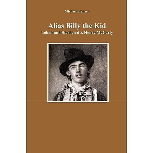 Alias Billy the Kid, Michael Franzen