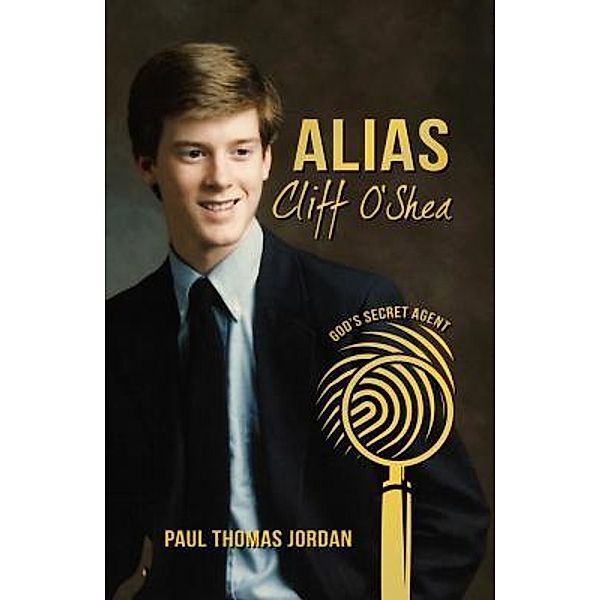 Alias Cliff O'Shea / Alias Cliff O'Shea series Bd.1, Paul Thomas Jordan