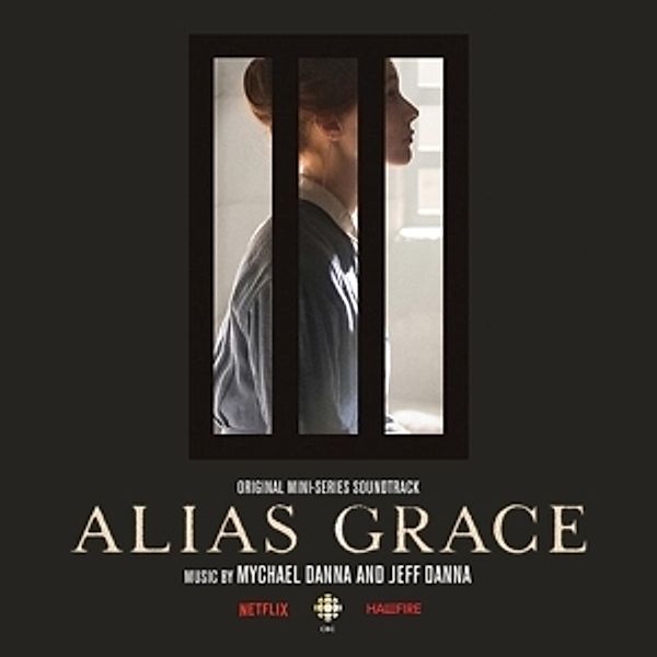 Alias Grace (Original Mini Series Soundtrack), Mychael & Jeff Danna