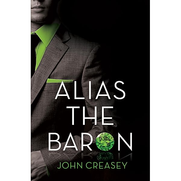 Alias the Baron / The Baron Bd.5, John Creasey