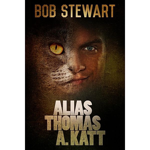 Alias Thomas A. Katt, Bob Stewart