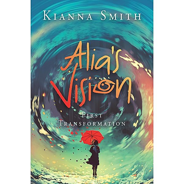 Alia's Vision, Kianna Smith