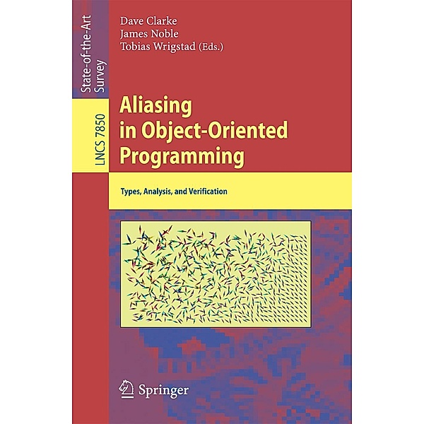 Aliasing in Object-Oriented Programming / Lecture Notes in Computer Science Bd.7850