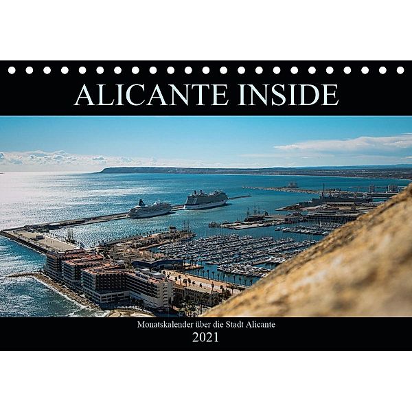 ALICANTE INSIDE - Monatskalender über die Stadt Alicante (Tischkalender 2021 DIN A5 quer), HauGe