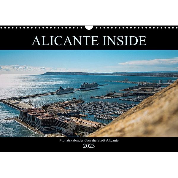 ALICANTE INSIDE - Monatskalender über die Stadt Alicante (Wandkalender 2023 DIN A3 quer), HauGe