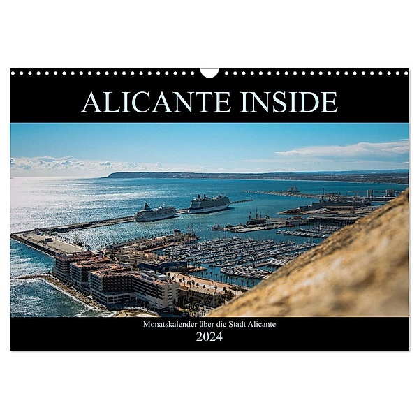 ALICANTE INSIDE - Monatskalender über die Stadt Alicante (Wandkalender 2024 DIN A3 quer), CALVENDO Monatskalender, HauGe