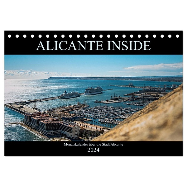 ALICANTE INSIDE - Monatskalender über die Stadt Alicante (Tischkalender 2024 DIN A5 quer), CALVENDO Monatskalender, HauGe