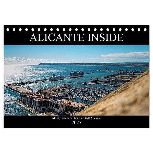 ALICANTE INSIDE - Monatskalender über die Stadt Alicante (Tischkalender 2025 DIN A5 quer), CALVENDO Monatskalender, Calvendo, HauGe