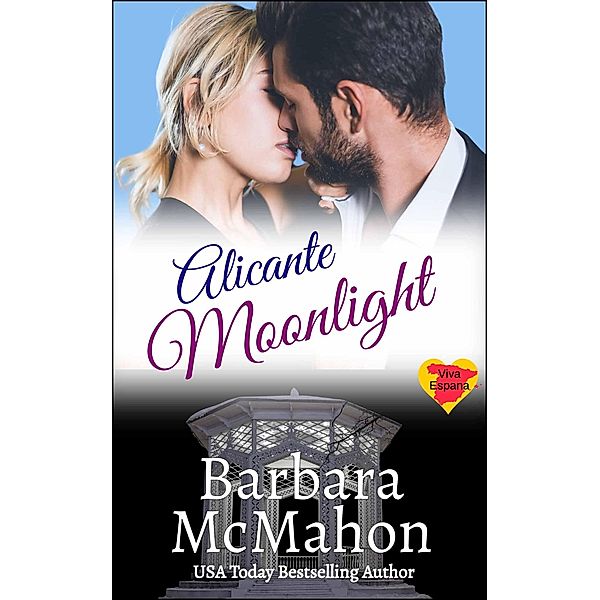 Alicante Moonlight (Viva Espana, #2) / Viva Espana, Barbara McMahon