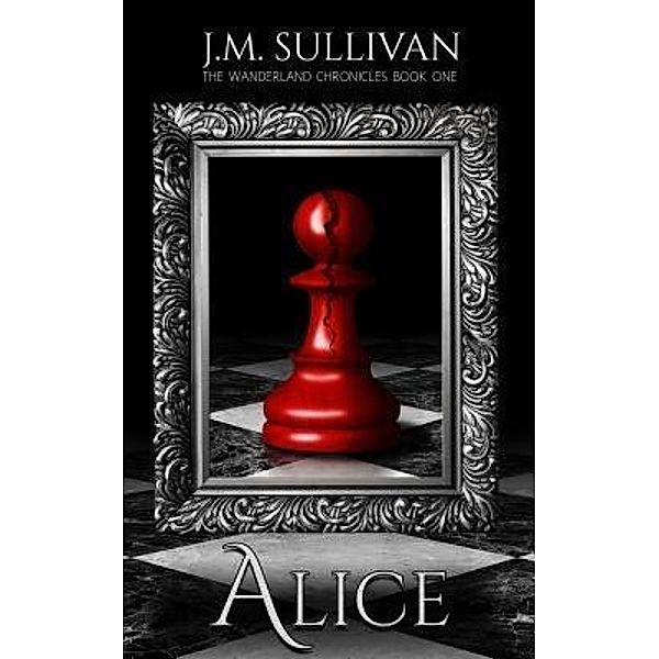 Alice, J. M. Sullivan