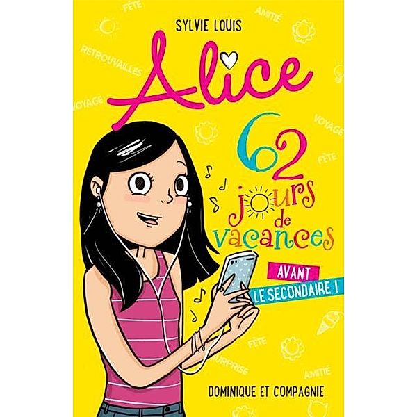 Alice - 62 jours de vacances avant le secondaire !, Louis Sylvie Louis