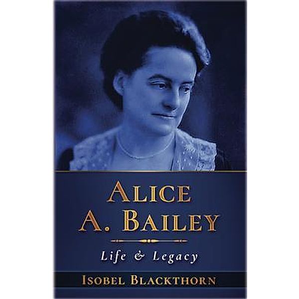ALICE A. BAILEY / 0 Bd.0, Isobel Blackthorn