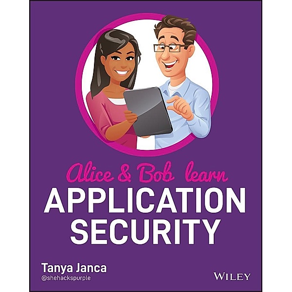 Alice and Bob Learn Application Security, Tanya Janca
