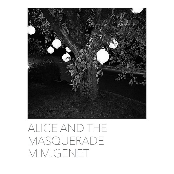 Alice and the Masquerade, M. M. Genet