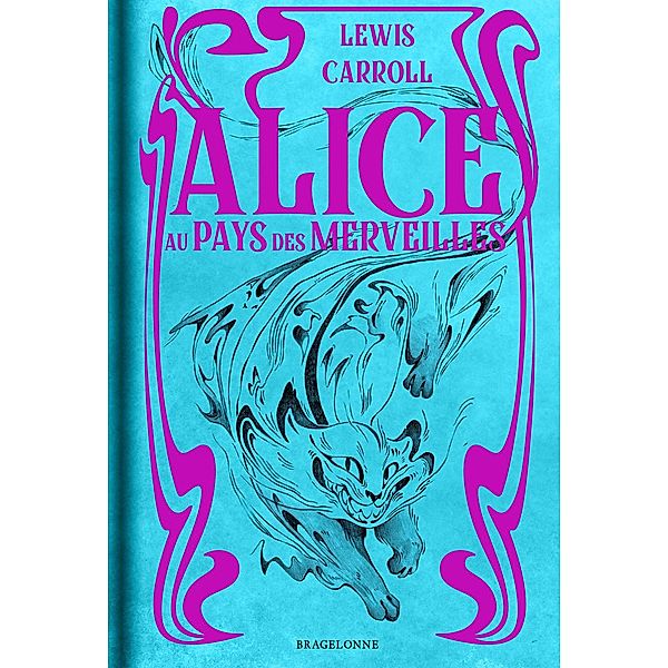 Alice au pays des merveilles / Bragelonne Classiques, Lewis Carroll