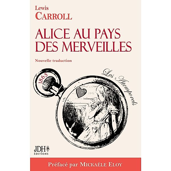 Alice au pays des merveilles - Nouvelle traduction par Clémentine Vacherie, Lewis Carroll