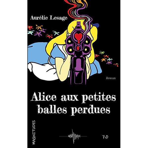 Alice aux petites balles perdues, Aurélie Lesage