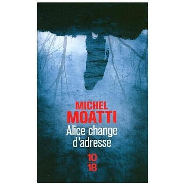 Alice change d'adresse, Michel Moatti