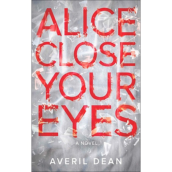 Alice Close Your Eyes, Averil Dean