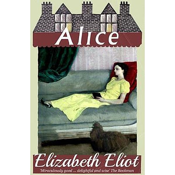 Alice / Dean Street Press, Elizabeth Eliot