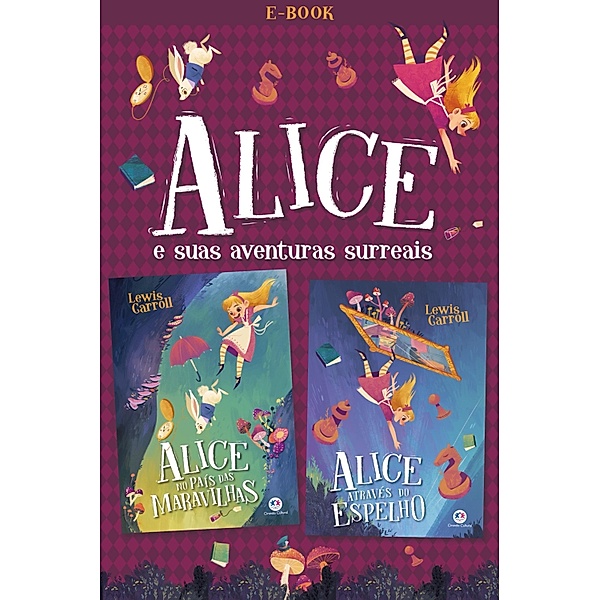 Alice e suas aventuras surreais / Ciranda jovem, Lewis Carroll