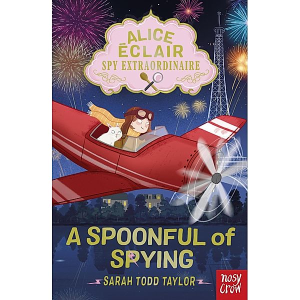 Alice Éclair, Spy Extraordinaire! A Spoonful of Spying / Alice Éclair Bd.2, Sarah Todd Taylor