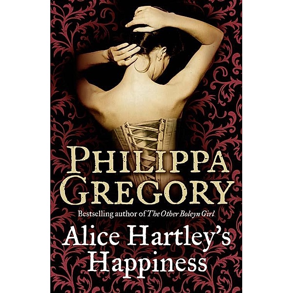 Alice Hartley's Happiness, Philippa Gregory