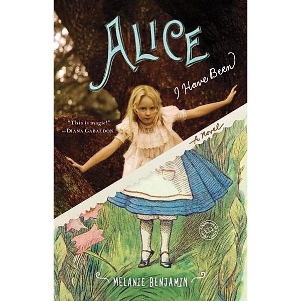 Alice I Have Been, Melanie Benjamin