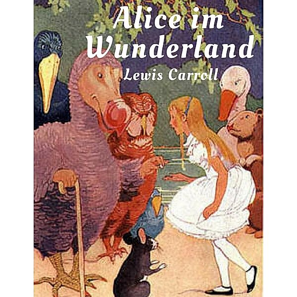 Alice im Wunderland, Lewis Carroll