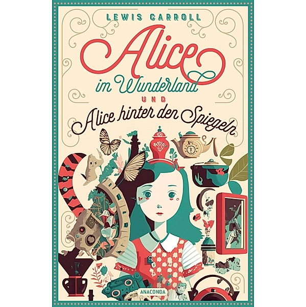 Alice im Wunderland & Alice hinter den Spiegeln (2in1-Bundle), Lewis Carroll
