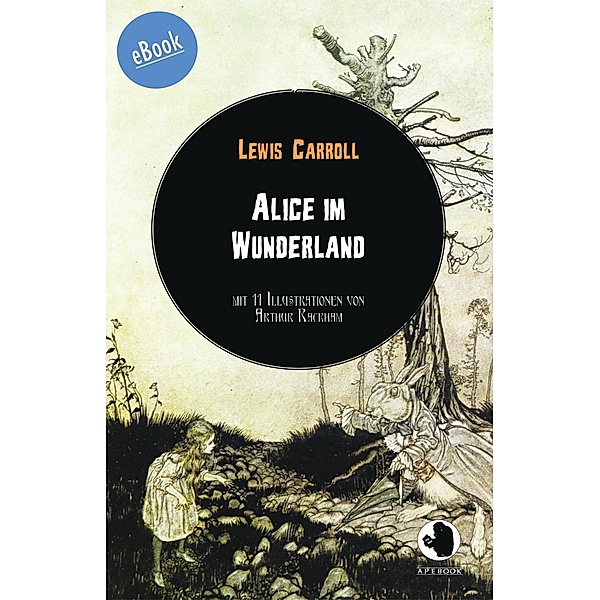 Alice im Wunderland / ApeBook Classics (ABC) Bd.0011, Lewis Carroll