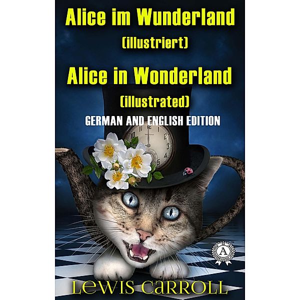 Alice im Wunderland. Illustriert. Alice in Wonderland. Illustrated, Lewis Carroll