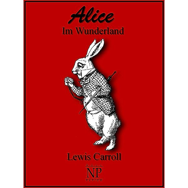 Alice im Wunderland / Klassiker bei Null Papier, Lewis Carroll