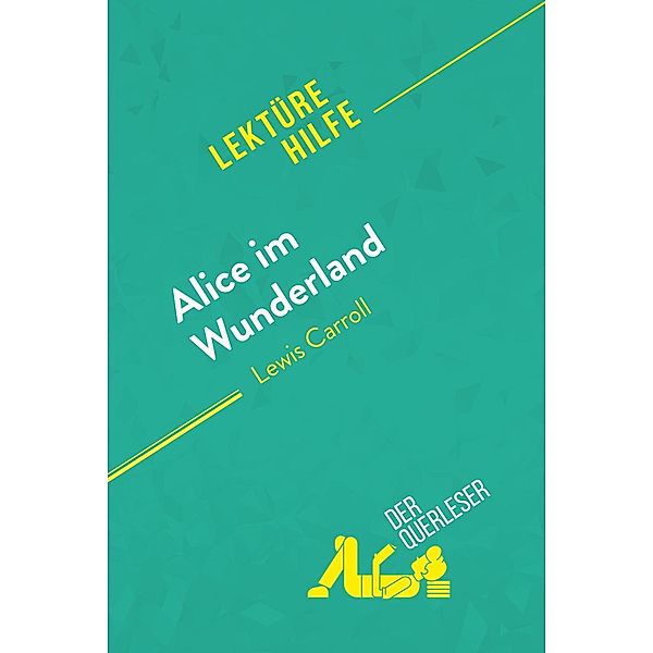 Alice im Wunderland von Lewis Carroll (Lektürehilfe), Isabelle De Meese, Eloïse Murat