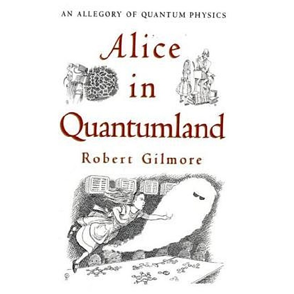 Alice in Quantumland, Robert Gilmore