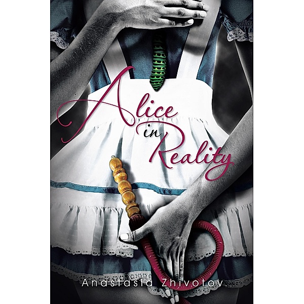 Alice in Reality, Anastasia Zhivotov