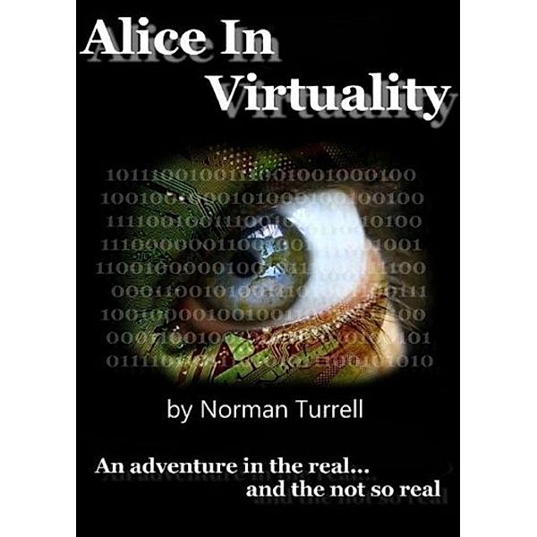 Alice In Virtuality, Norman Turrell