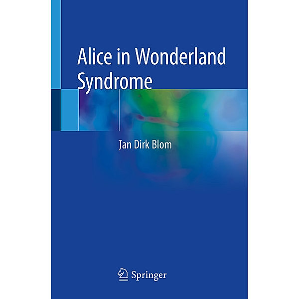 Alice in Wonderland Syndrome, Jan Dirk Blom