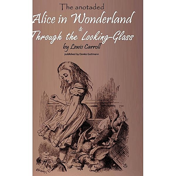 Alice in Wonderland & Through the Lookung-Glass, Lewis Carroll